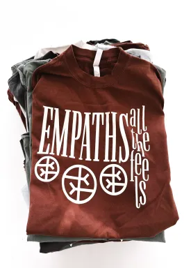 EMPATHS HAVE ALL THE FEELS SIDE SLIT TEE