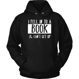 "I Fell Into A Book" Hoodie